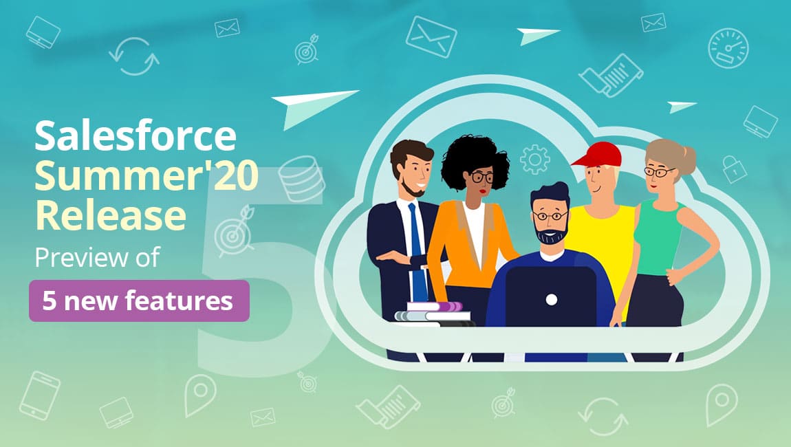 5 new features in Salesforce Summer ’20 Release